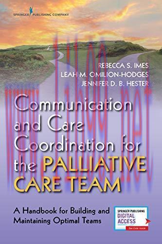 [AME]Communication and Care Coordination for the Palliative Care Team: A Handbook for Building ...