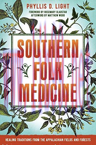 [AME]Southern Folk Medicine: Healing Traditions from_ the Appalachian Fields and Forests (EPUB)