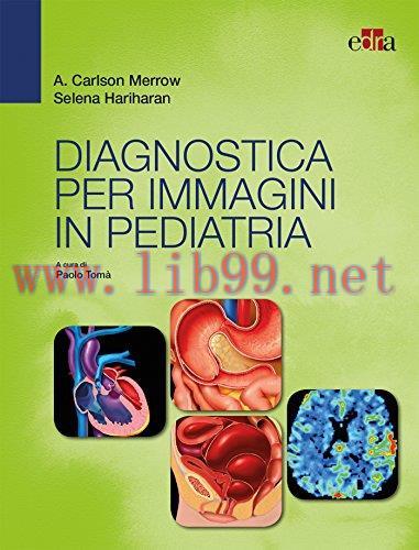 [AME]Diagnostica per immagini in pediatria (EPUB2 + Converted PDF)
