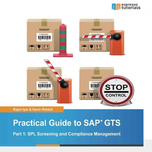 Practical Guide to SAP GTS SAP Global Trade Services (GTS)