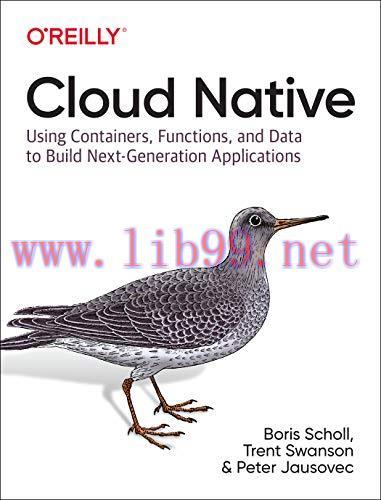 [FOX-Ebook]Cloud Native: Using Containers, Functions, and Data to Build Next-Generation Applica...