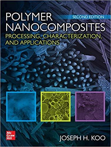 Polymer Nanocomposites Processing, Characterization, and Applications, 2nd Edition