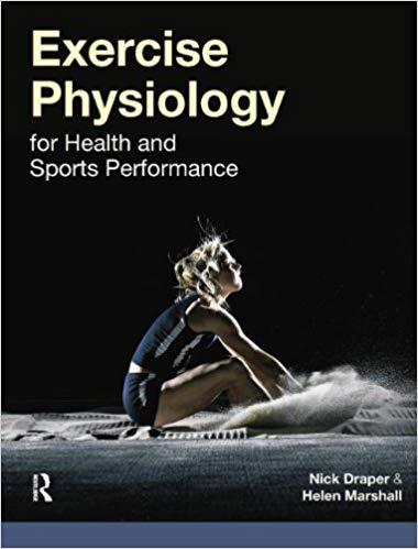 Exercise Physiology for Health and Sports Performance [Nick Draper]