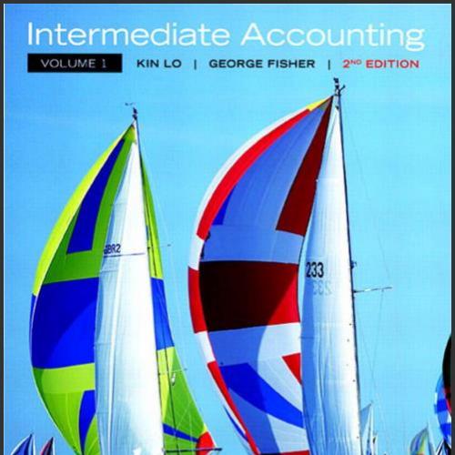 (Test Bank)Intermediate Accounting Vol 1,2nd Edition by Kin Lo.rar