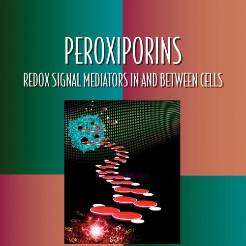 [AME]Peroxiporins: Redox Signal Mediators In and Between Cells (Original PDF)