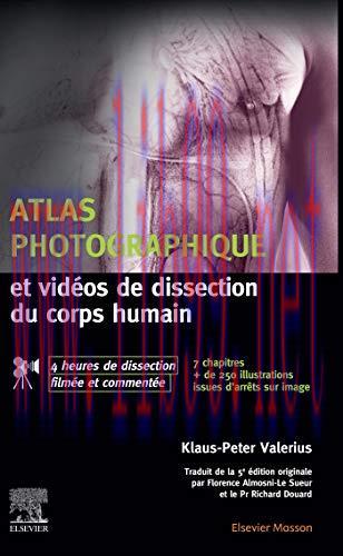 [AME]Atlas photographique et vid&eacute;os de dissection du corps humain: avec 4 heures de dissection ...