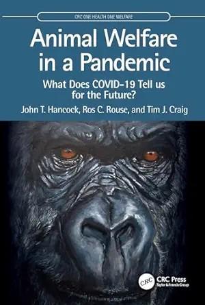 [AME]Animal Welfare in a Pandemic: What Does COVID-19 Tell us for the Future? (CRC One Health O...