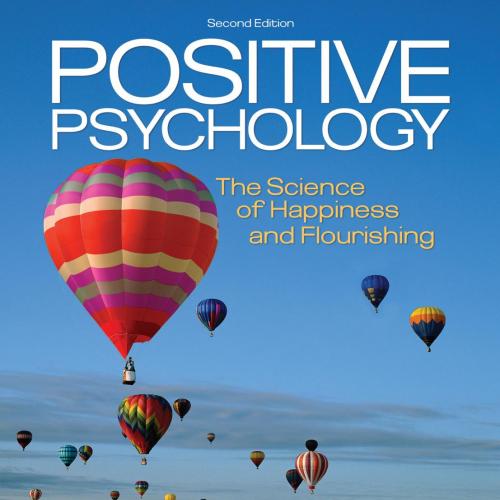 Positive Psychology The Science Of Happiness And Flourishing, 2nd Edition - Wei Zhi