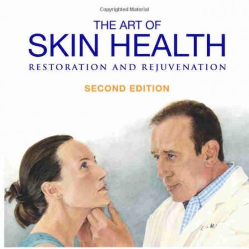 Art of Skin Health Restoration and Rejuvenation, Second Edition, The