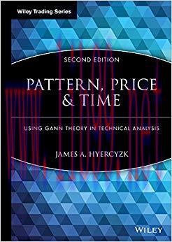 Pattern, Price and Time: Using Gann Theory in Technical Analysis (Wiley Trading Book 408) 2nd E...