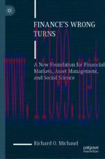 [PDF]Finance's Wrong Turns: A New Foundation for Financial Markets, Asset Management, and Socia...