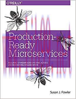 Production-Ready Microservices: Building Standardized Systems Across an Engineering Organizatio...