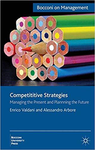 (PDF)Competitive Strategies Managing the Present, Imagining the Future (Bocconi on Management) ...