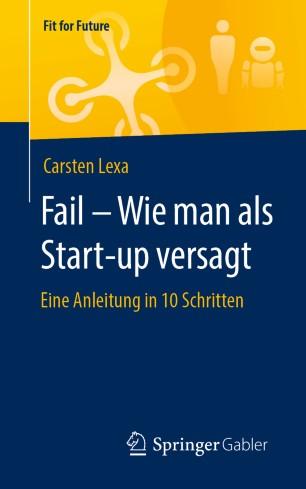 Fail &ndash; Wie man als Start-up versagt
