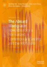 [PDF]The Absurd Workplace: How Absurdity is Normalized in Contemporary Society and the Workplac...