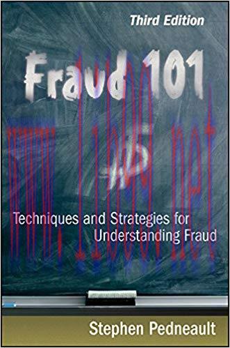 Fraud 101: Techniques and Strategies for Understanding Fraud 3rd Edition,