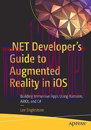 [FOX-Ebook].NET Developer's Guide to Augmented Reality in iOS: Building Immersive Apps Using Xa...
