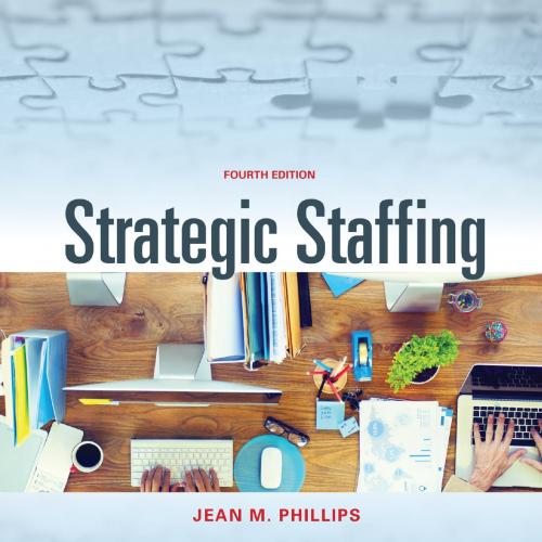 STRATEGIC STAFFING 4th Edition By Jean Phillips 120Yuan