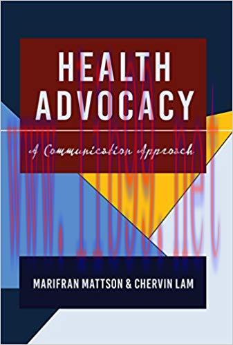 Health Advocacy: A Communication Approach (Health Communication Book 9) 1st Edition,