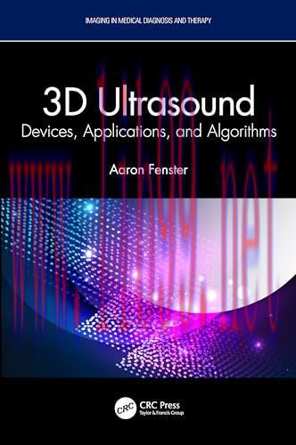 [FOX-Ebook]3D Ultrasound: Devices, Applications, and Algorithms