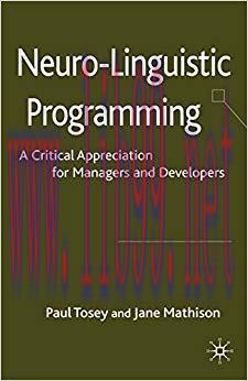 (PDF)Neuro-Linguistic Programming: A Critical Appreciation for Managers and Developers 2009 Edi...