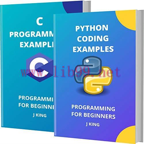 [FOX-Ebook]PYTHON CODING AND C PROGRAMMING EXAMPLES: PROGRAMMING FOR BEGINNERS
