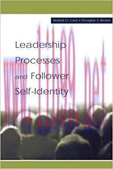 (PDF)Leadership Processes and Follower Self-identity (Organization and Management Series) 1st E...