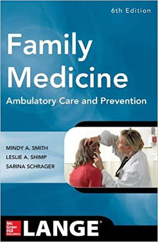 Family Medicine Ambulatory Care and Prevention, Sixth Edition