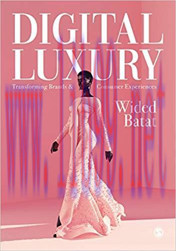 Digital Luxury: Transforming Brands and Consumer Experiences 1st Edition,