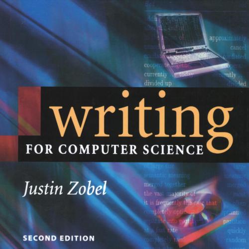 Writing for Computer Science - Justin Zobel (Second Edition)