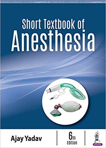 Short Textbook of Anesthesia 6th Edition