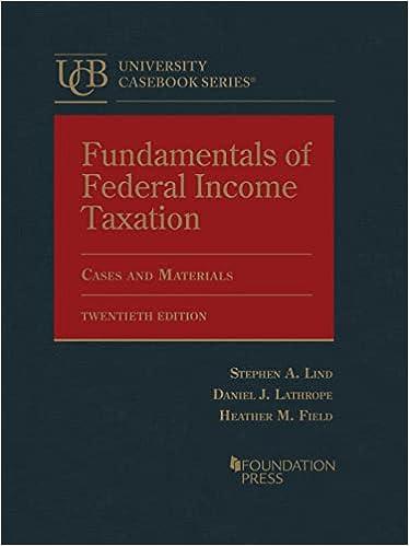 Fundamentals of Federal Income Taxation Cases and Materials (University Casebook Series) 20th E...