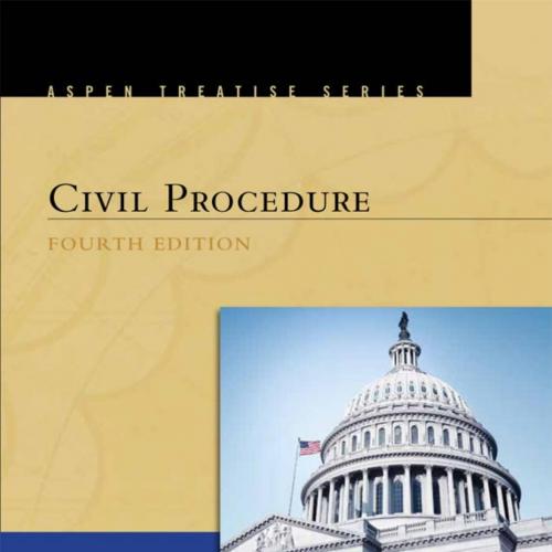 Aspen Student Treatise for Civil Procedure (Aspen Student Treatise Series) 4th - Richard D. Fre...