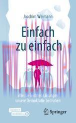 [PDF]Einfach zu einfach: Wie die leichten L&ouml;sungen unsere Demokratie bedrohen