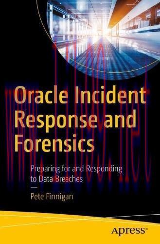[FOX-Ebook]Oracle Incident Response and Forensics: Preparing for and Responding to Data Breache...