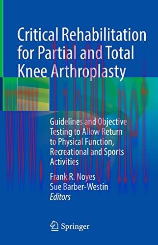 [AME]Critical Rehabilitation for Partial and Total Knee Arthroplasty: Guidelines and Objective ...