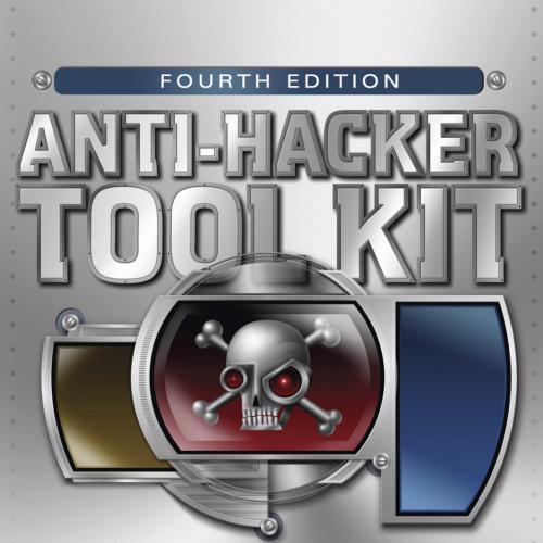 Anti-Hacker Tool Kit, 4th Edition