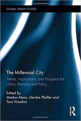 The Millennial City - Trends, Implications, and Prospects for Urban Planning and Policy