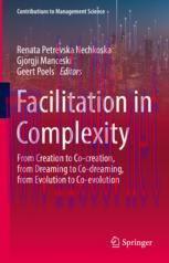 [PDF]Facilitation in Complexity: From_ Creation to Co-creation, from_ Dreaming to Co-dreaming, ...