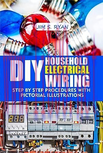 [FOX-Ebook]DIY Household Electrical Wiring: Step by step procedures with pictorial illustration...