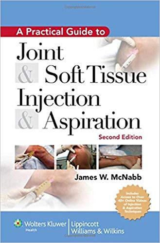 Practical Guide to Joint and Soft Tissue Injection and Aspiration, 2nd Edition