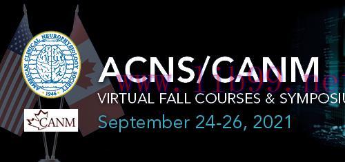 [AME]The American Clinical Neurophysiology Society (ACNS) Virtual Fall Courses & Symposium 2021...
