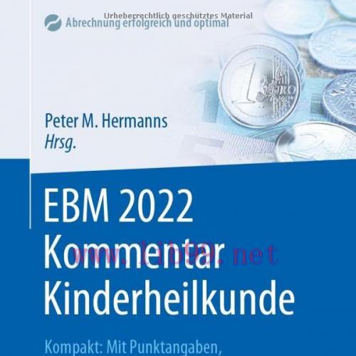 [AME]EBM 2022 Kommentar Kinderheilkunde: Kompakt: Mit Punktangaben, Eurobeträgen, Ausschlüssen,...