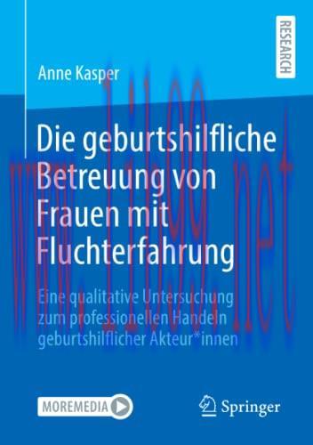 [AME]Die geburtshilfliche Betreuung von Frauen mit Fluchterfahrung: Eine qualitative Untersuchu...