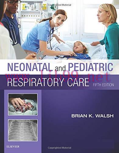 [AME]Neonatal and Pediatric Respiratory Care, 5th Edition (ORIGINAL PDF from_ Publisher)