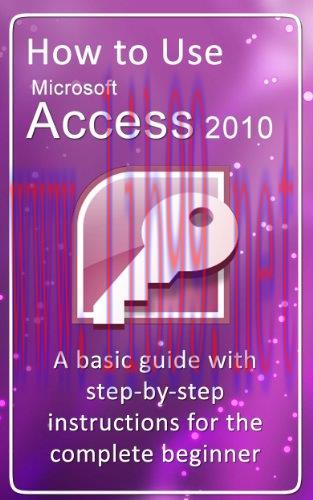 [FOX-Ebook]How to Use Microsoft Access 2010