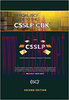 Official (ISC)2 Guide to the CSSLP CBK ((ISC)2 Press) 2nd Edition,