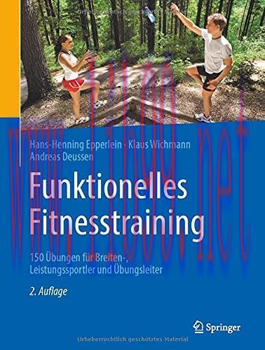 [AME]Funktionelles Fitnesstraining: 150 &Uuml;bungen f&uuml;r Breiten-, Leistungssportler und &Uuml;bungsleite...