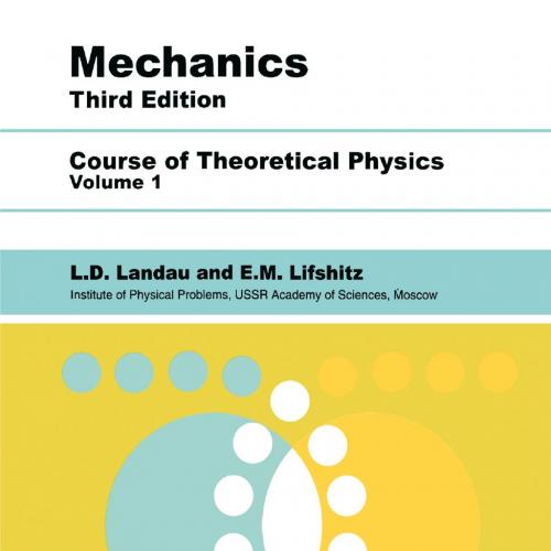 Mechanics Volume 1 (Course of Theoretical Physics S) - L. D. Landau & E. M. Lifshitz