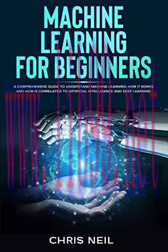 [FOX-Ebook]Machine Learning For Beginners: A Comprehensive Guide To Understand Machine Learning...